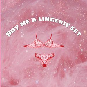 buy me new lingerie