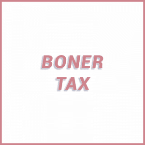 Boner Tax
