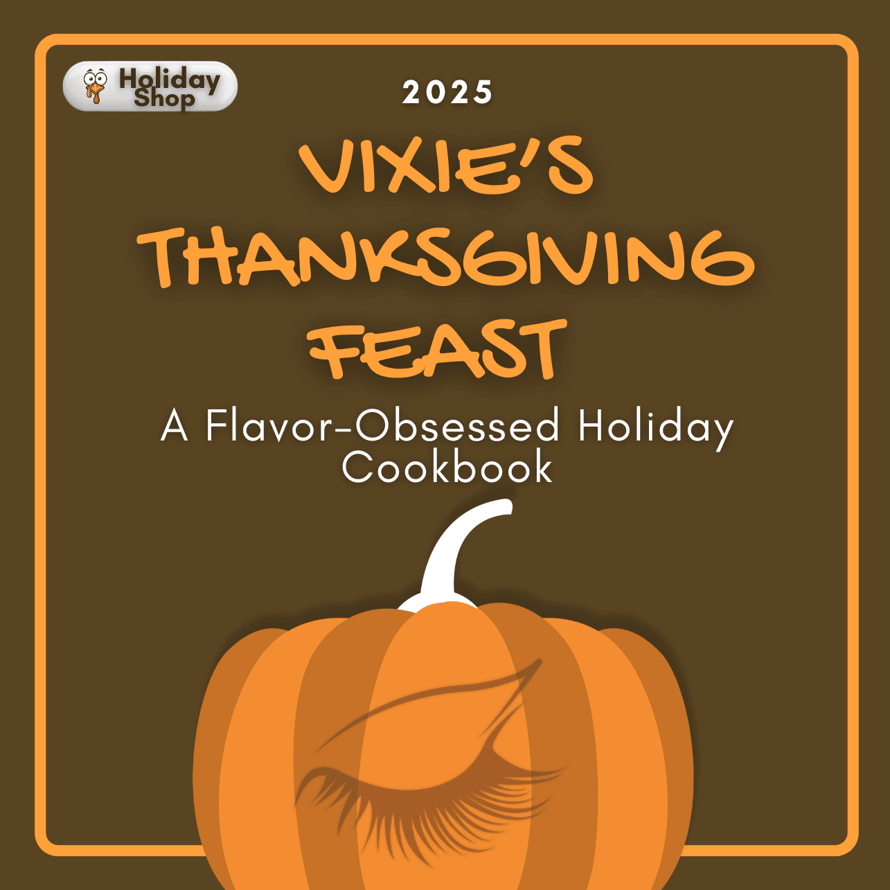 Vixies Thanksgiving Feast 2025 Digital Cookbook