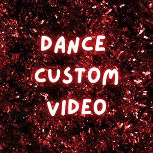 Dance Custom Video