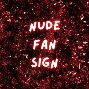 Nude Fan Sign