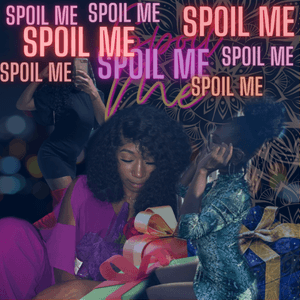 Spoil Me