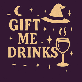 GIFT ME: Drinks!
