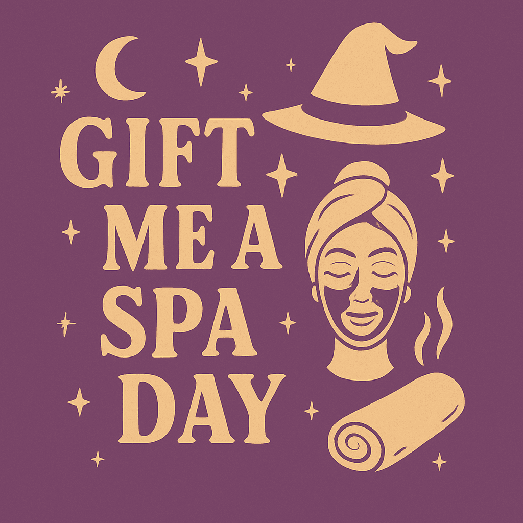 GIFT ME: A Spa Day!
