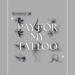 Pay for my tattoo