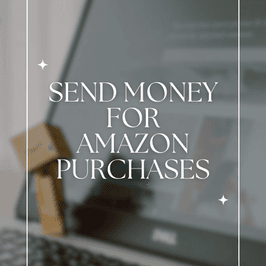 Send money for Amazon Purchases
