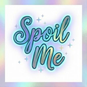 Spoil Me