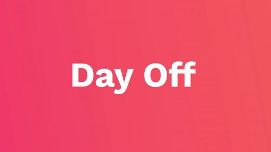 Give me the day off