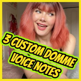 3 Custom Domme Voice Notes  Seductive Strict Humiliation