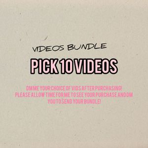 PICK YOUR OWN 10 VIDS BUNDLE