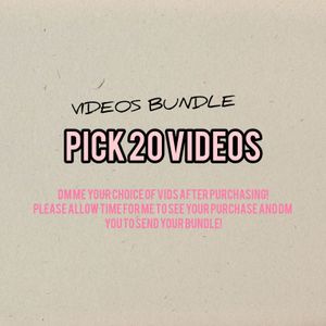 PICK YOUR OWN 20 VIDS BUNDLE