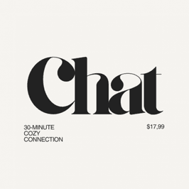 30 Minute Cozy Connection Chat