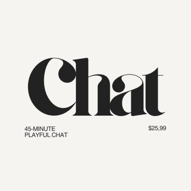 45 Minute Playful Chat