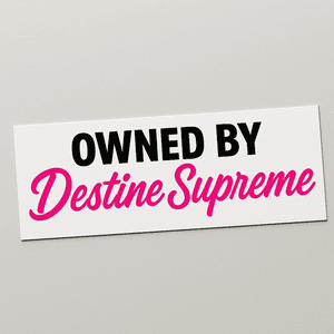 I Brake for Destine Supreme