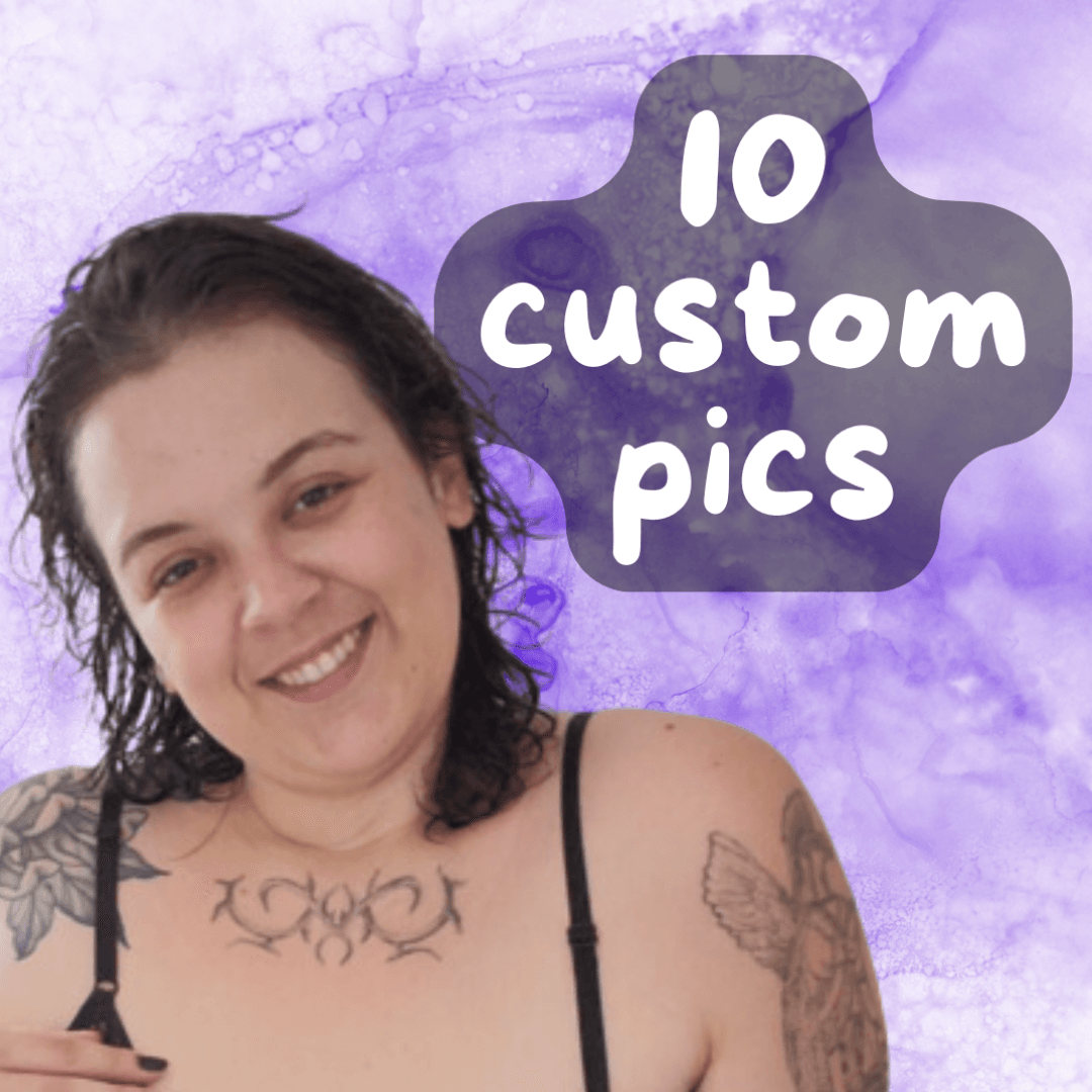 10 custom pics
