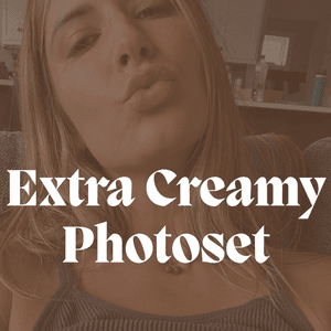 Extra Creamy PhotoSet