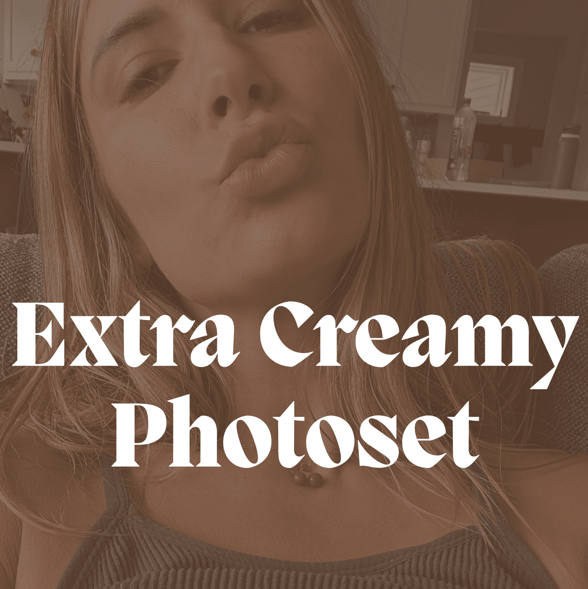 Extra Creamy PhotoSet