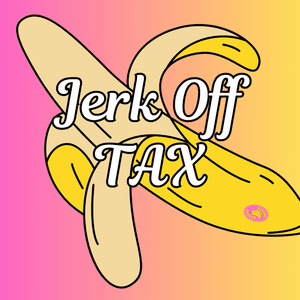 Jerk Off TAX