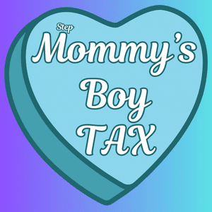 stepMOMMYS BOY TAX