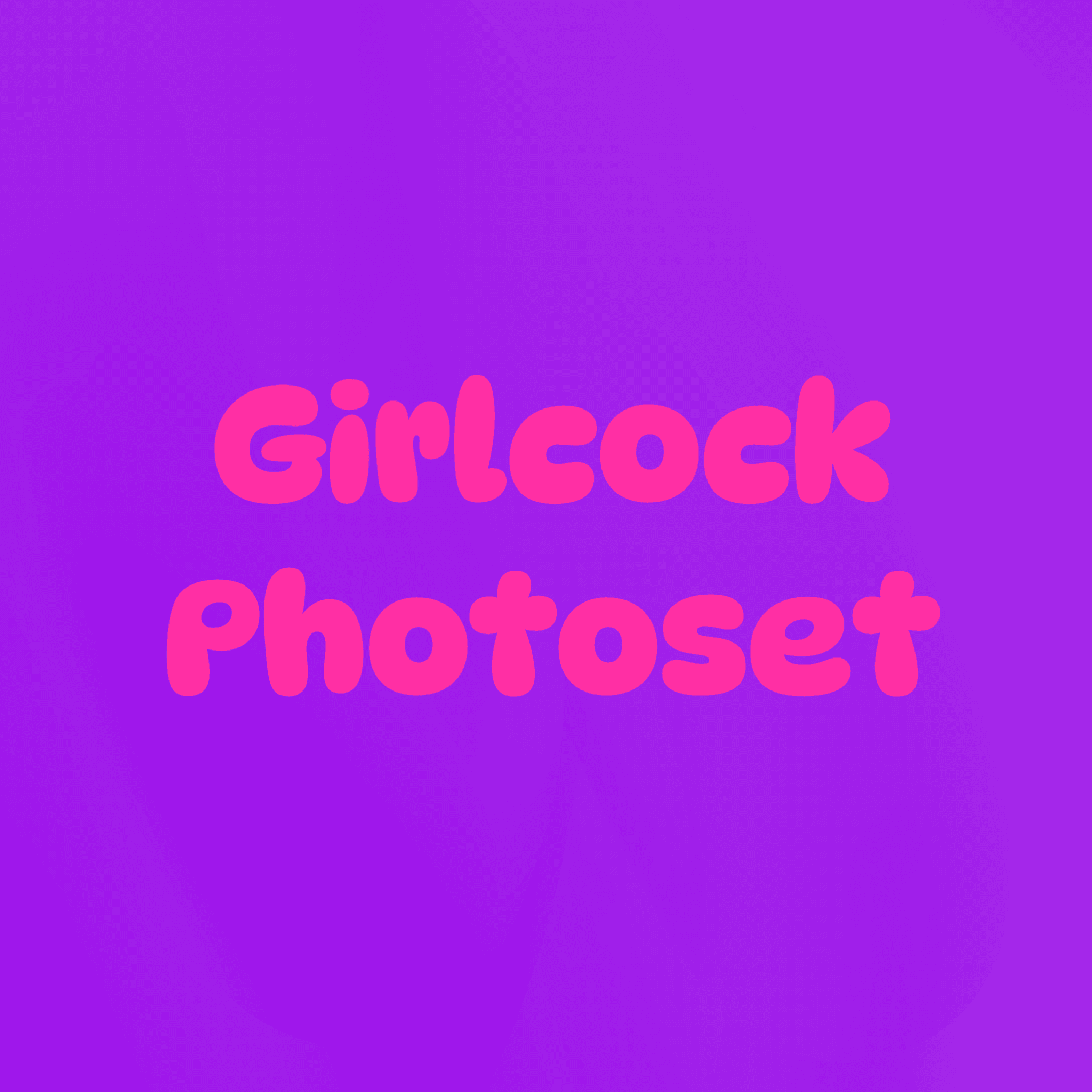 Girlcock photoset :3