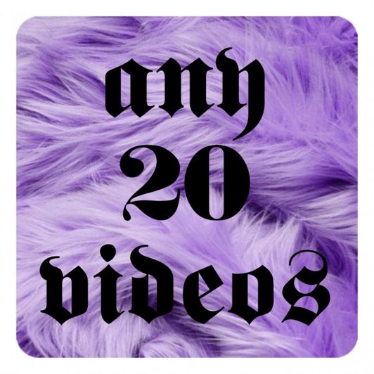 any 20 videos