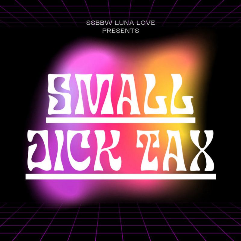 Small Dick Tax