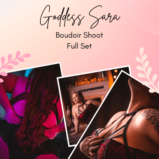 Goddess Sara Boudoir Shoot March 2025