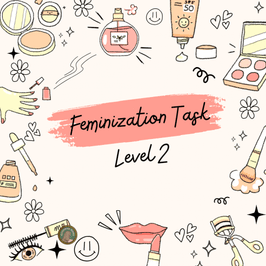 Feminization Task Lvl 2