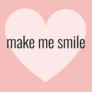 make me smile