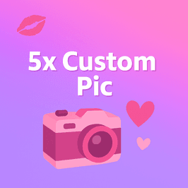 5x Custom Pic