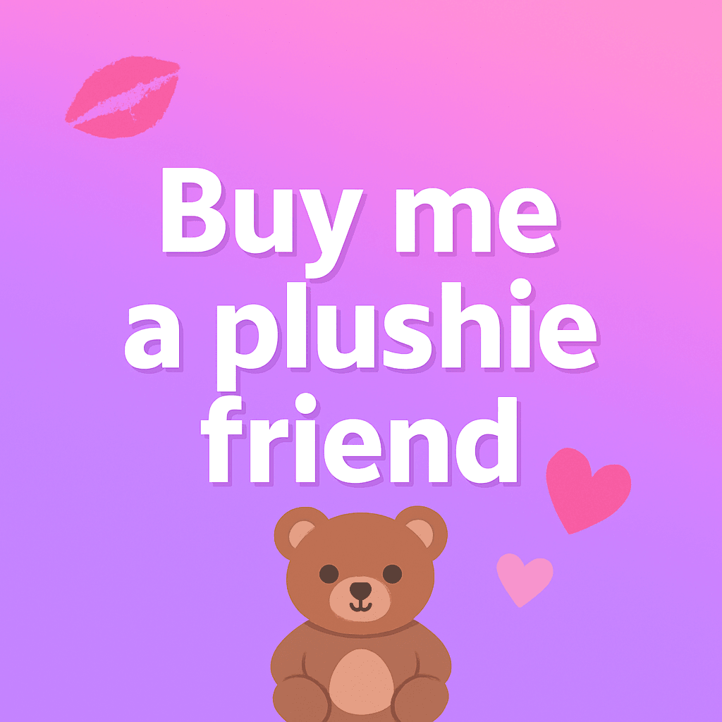 Buy me a plushie friend