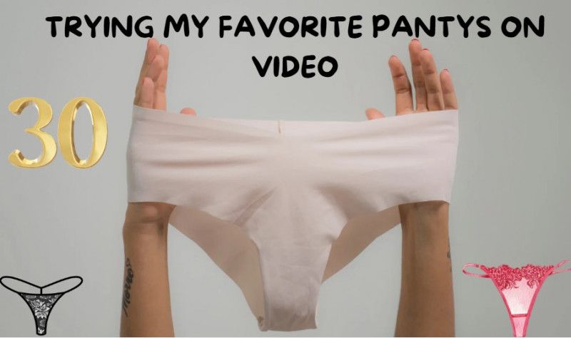 TRYING MY FAVORITE PANTYS VIDEO