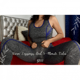 WORN LEGGINGS AND 5 MINUTE VIDEO