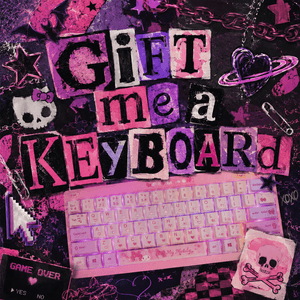 Gift Me a Keyboard