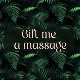 Gift me a massage
