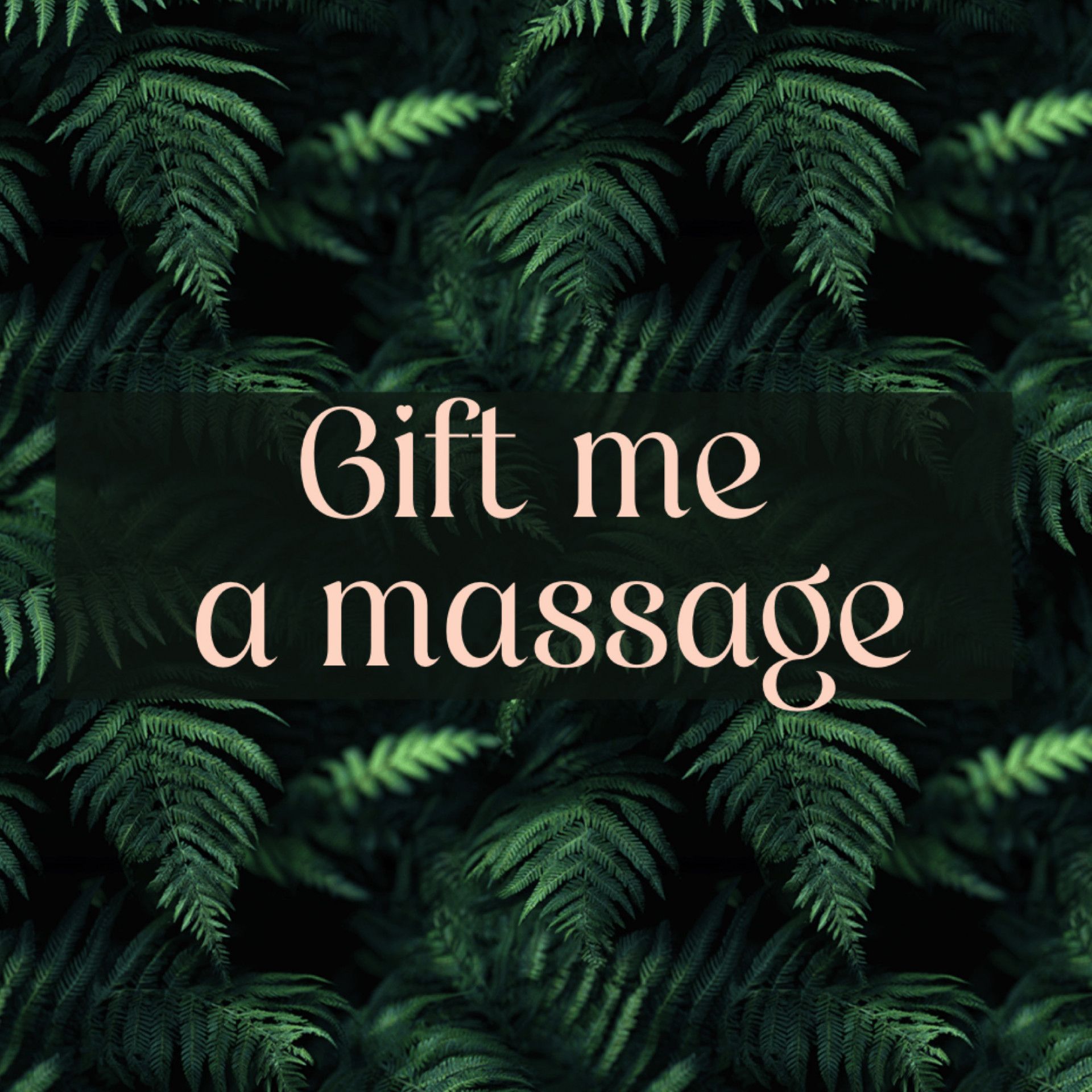 Gift me a massage