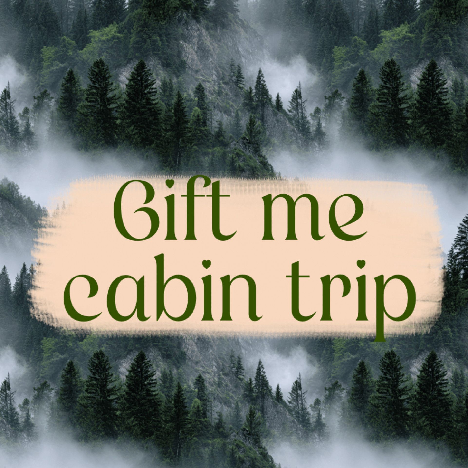 Gift me a cabin trip