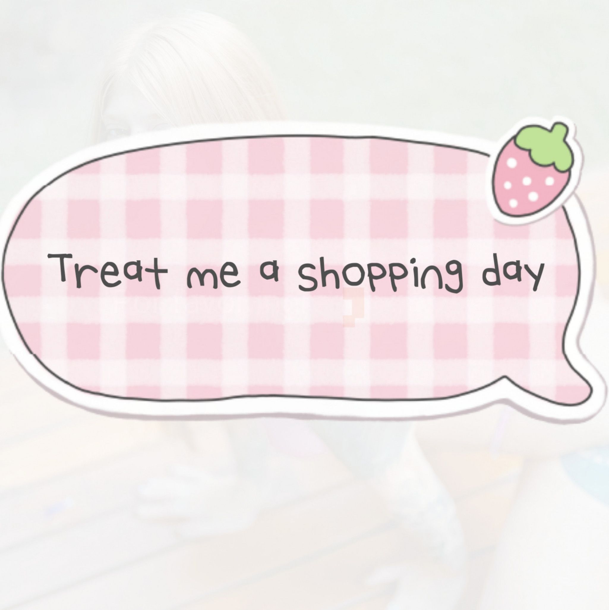 Treat me a shopping day