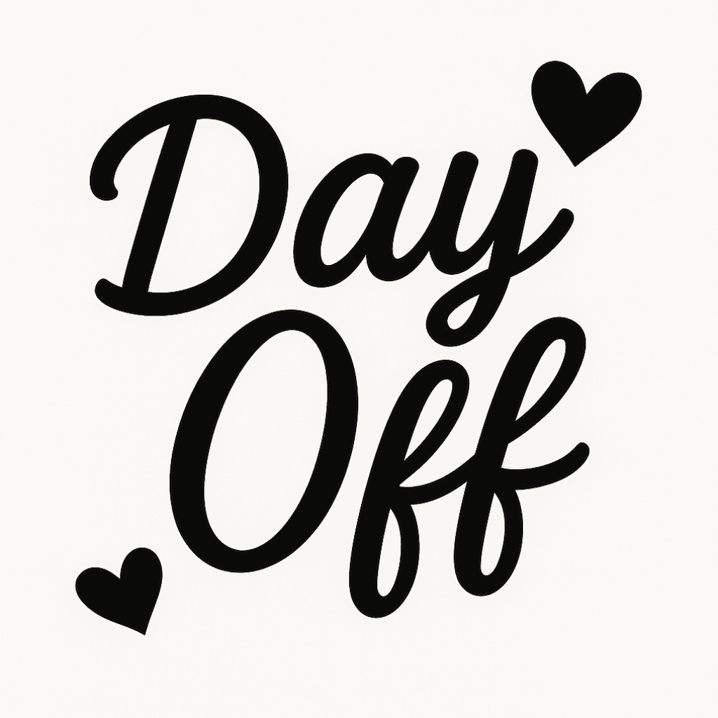 Give me the day off