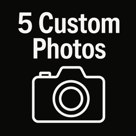 5 Custom Photos