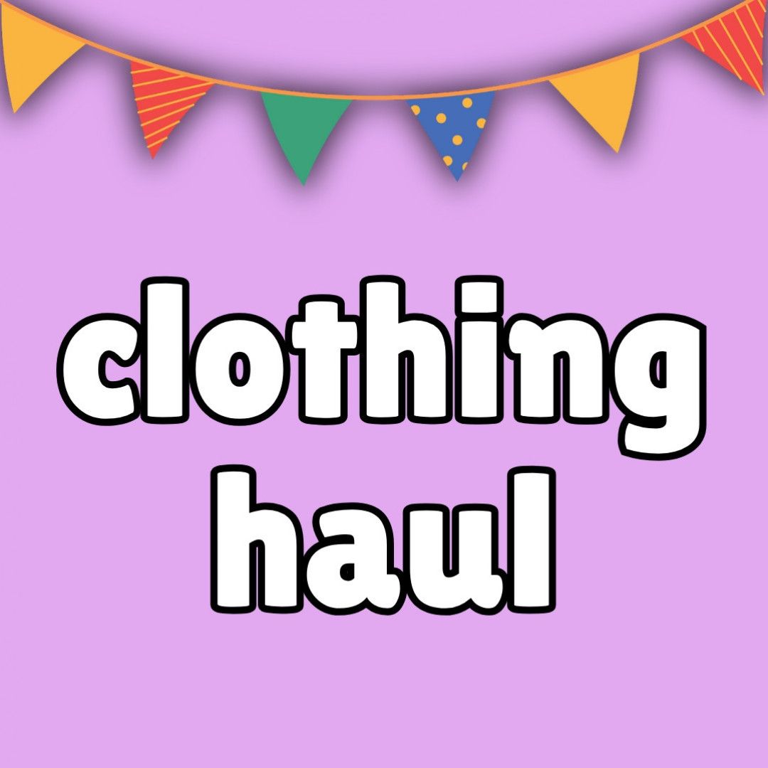 TREAT ME to a Clothes Haul