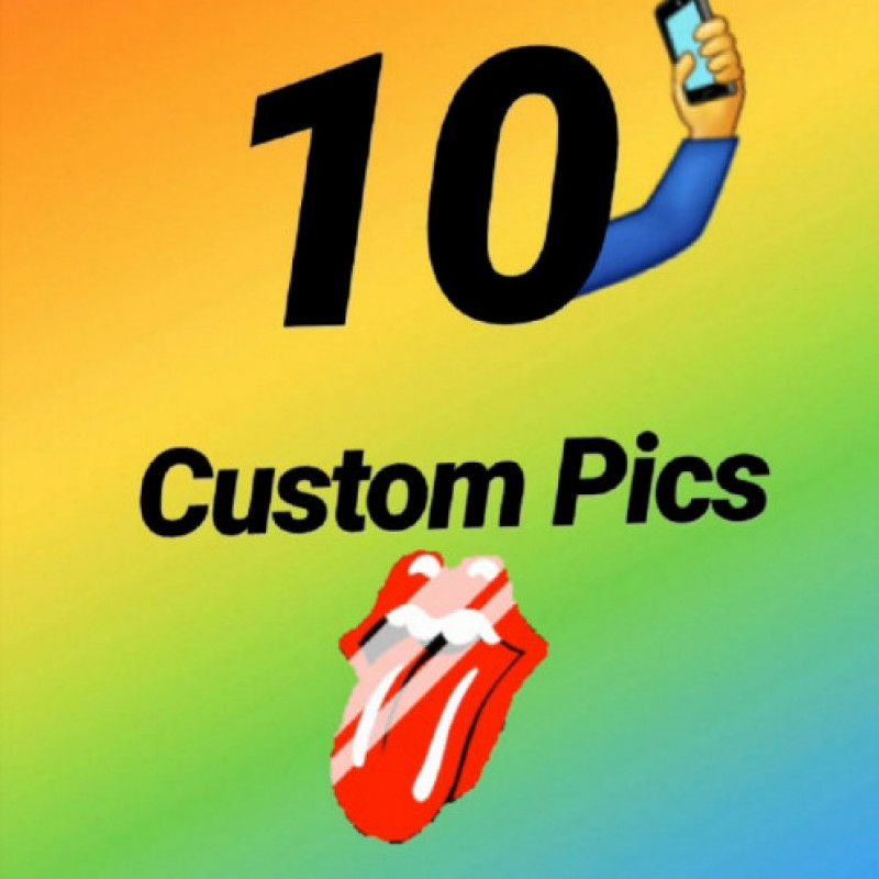 10 custom pics