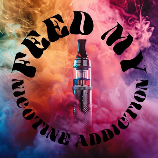 Fund My Nicotine Habit
