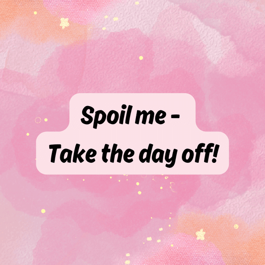 Give me the day off