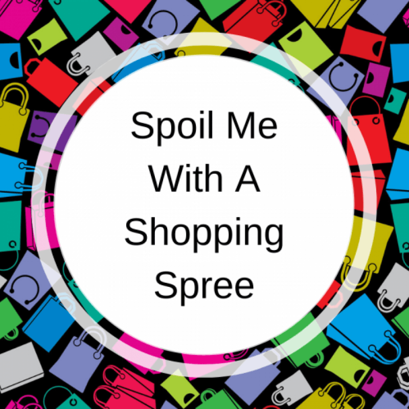 Spoil me with a Shopping Spree