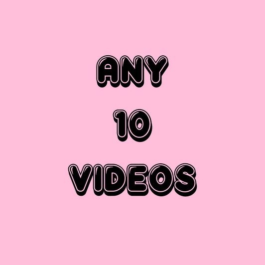 Any 10 Videos