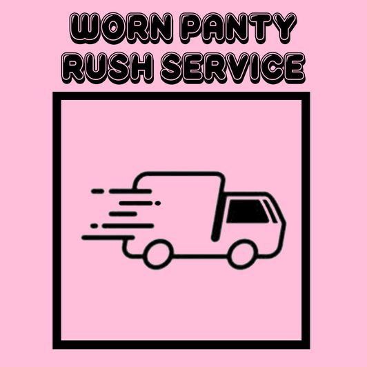 Worn Panty Rush Service