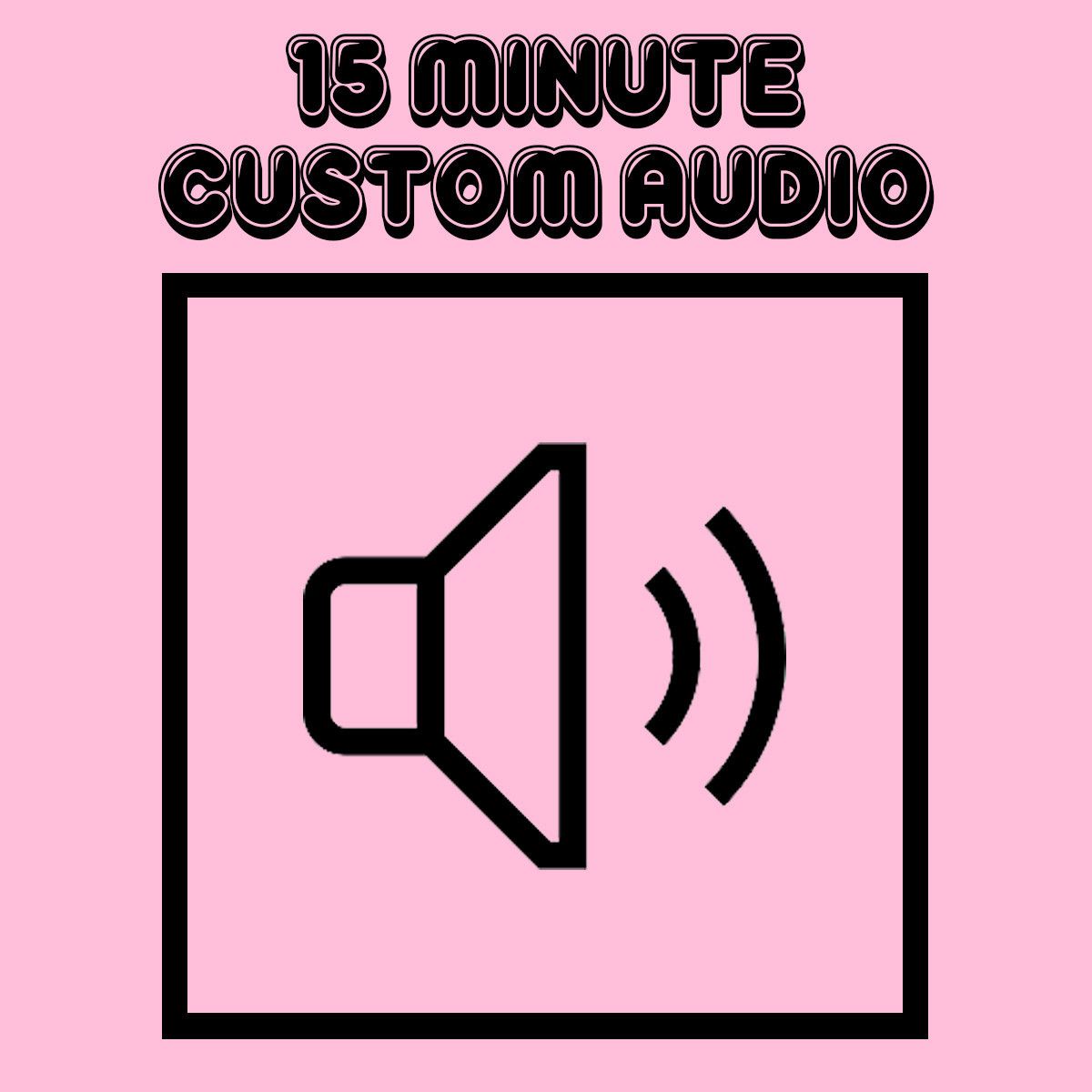 15 Minute Custom Audio