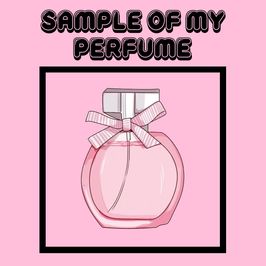 Sample of My Perfume