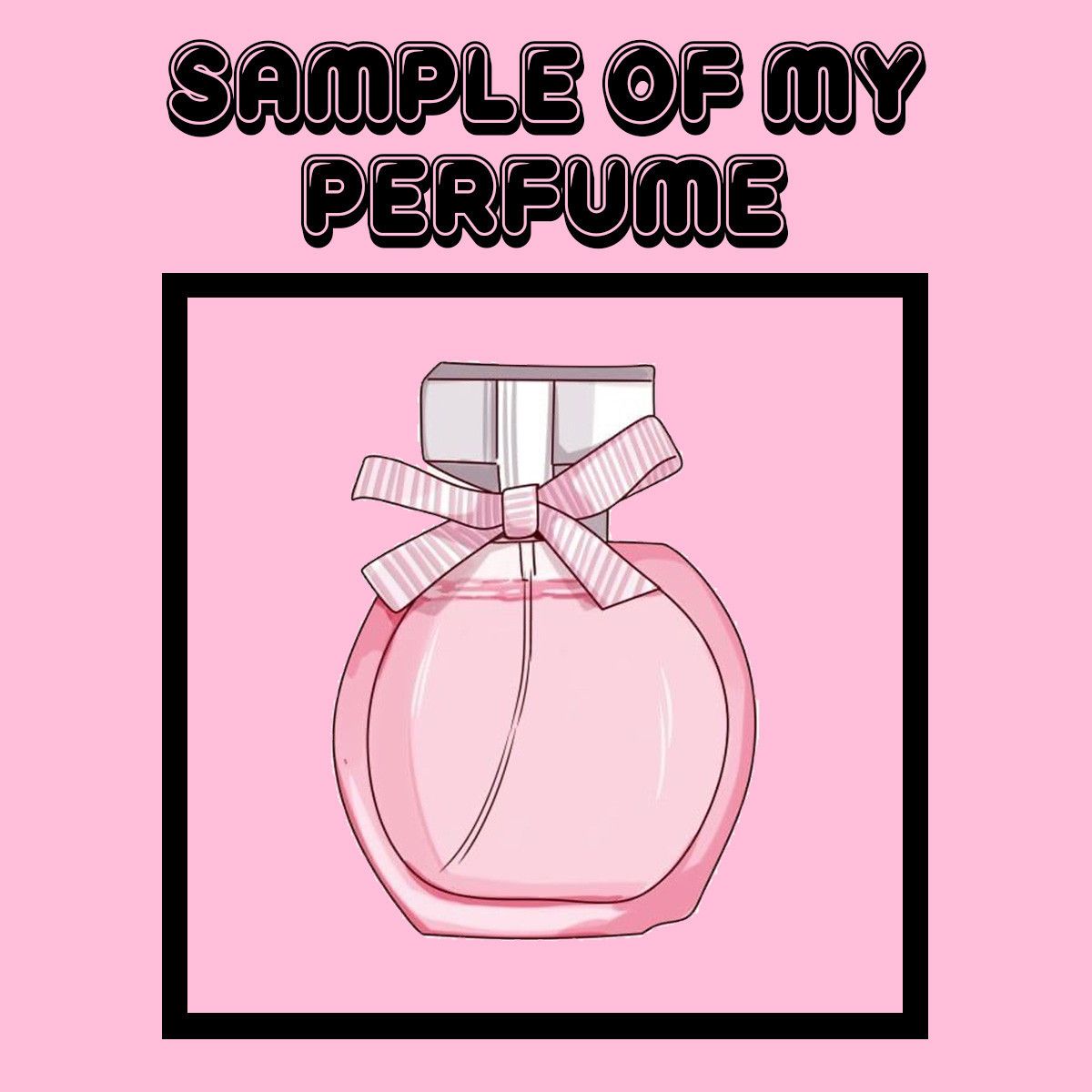 Sample of My Perfume